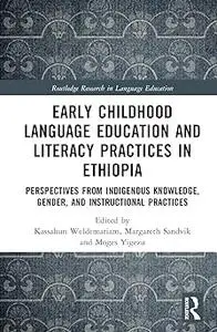 Early Childhood Language Education and Literacy Practices in Ethiopia