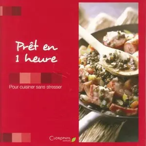 Clorophyl éditions, "Prêt en 1 heure (Pour cuisiner sans stresser)" (repost)