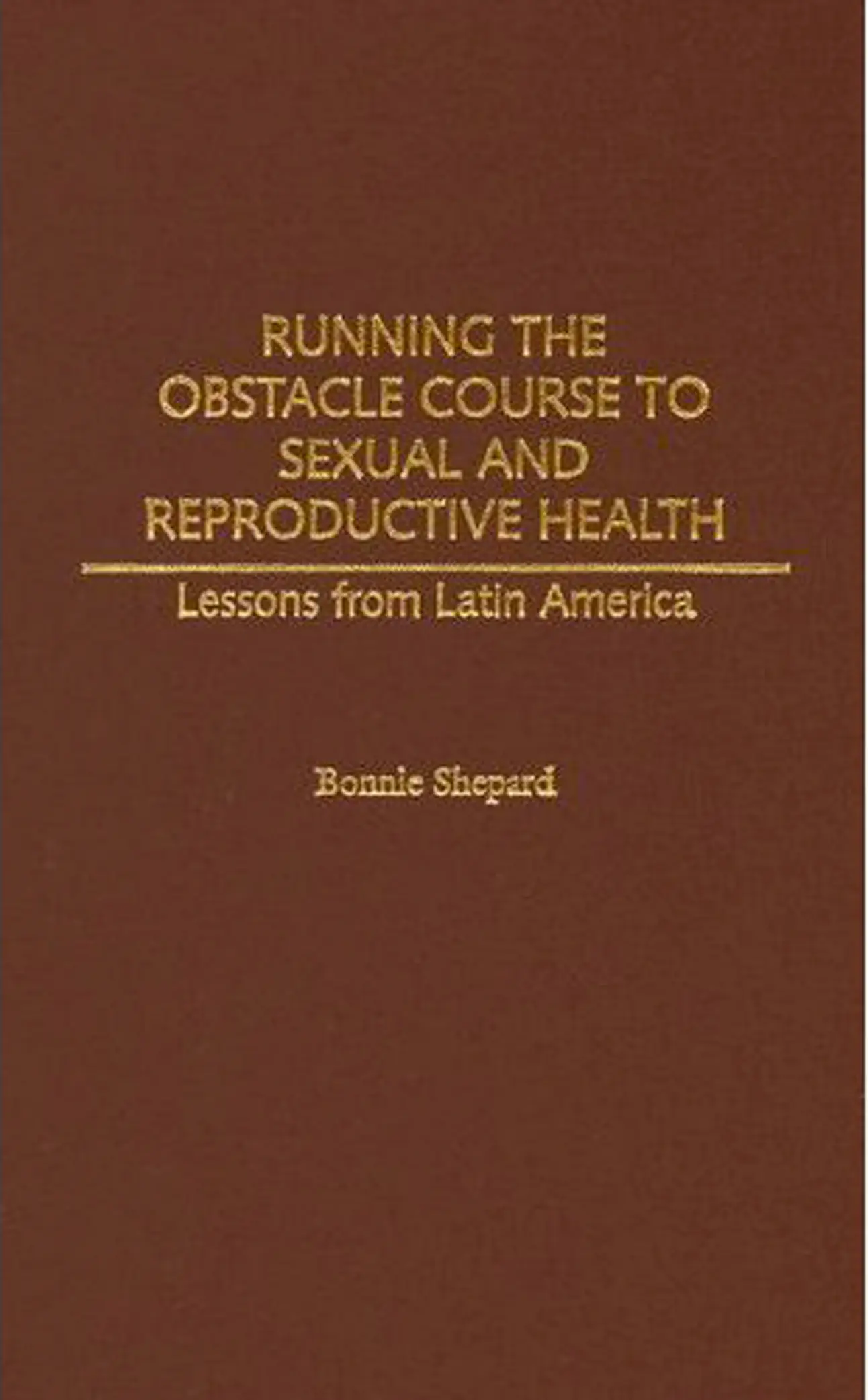 Running the Obstacle Course to Sexual and Reproductive Health