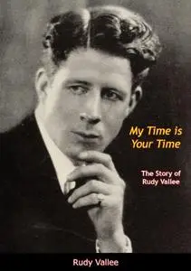 «My Time is Your Time» by Rudy Vallee