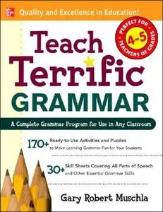 Teach Terrific Grammar, Grades 4-5 (Mcgraw-Hill Teacher Resources)