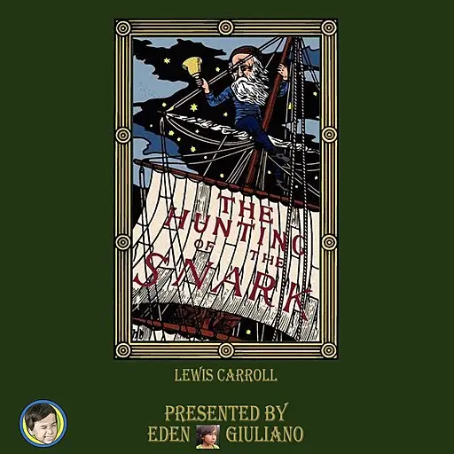 «The Hunting of the Snark» by Lewis Carroll