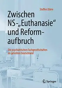 Zwischen NS-"Euthanasie" und Reformaufbruch