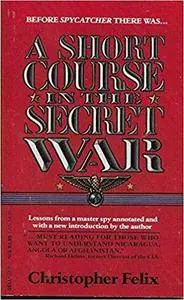 A Short Course in the Secret War