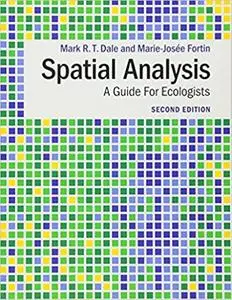 Spatial Analysis: A Guide For Ecologists Ed 2