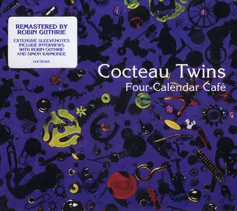 Cocteau Twins - Four-Calendar Cafe (1993) (2006 Remaster)