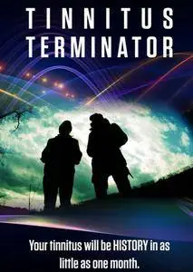 Tinnitus Terminator - Your tinnitus will be HISTORY in as little as one month