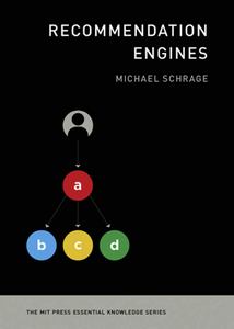 Recommendation Engines (The MIT Press Essential Knowledge Series)