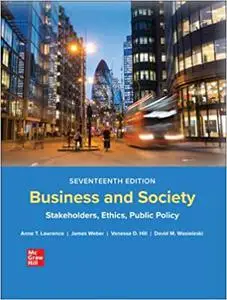 Business and Society: Stakeholders, Ethics, Public Policy, 17th Edition