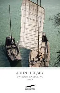 John Richard Hersey - Un solo sassolino