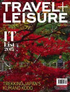 Travel + Leisure Southeast Asia - March 2017