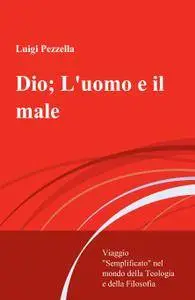 Dio; L’uomo e il male