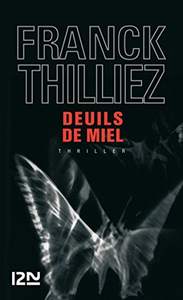 Deuils de miel - Franck Thilliez