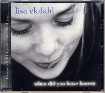 Lisa Ekdahl & Peter Nordahl Trio - When Did You Leave Heaven (1995) [Reissued 1998 with Bonus Tracks]