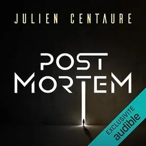 Julien Centaure, "Post mortem"