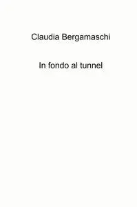 In fondo al tunnel