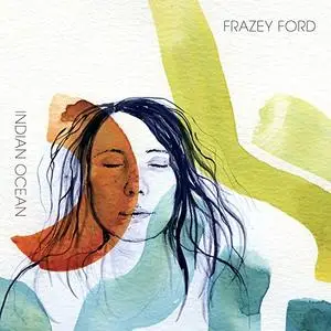 Frazey Ford - Indian Ocean (2014) {Nettwerk}