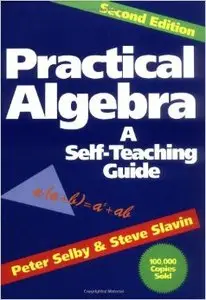 Practical Algebra: A Self-Teaching Guide, Second Edition (Repost)