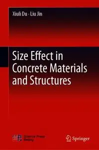 Size Effect in Concrete Materials and Structures