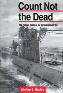 Count Not the Dead: The Popular Image of the German Submarine