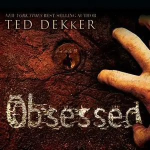 «Obsessed» by Ted Dekker