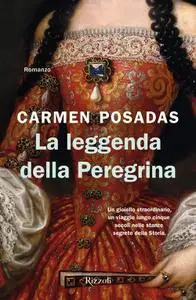 Carmen Posadas - La leggenda della Peregrina