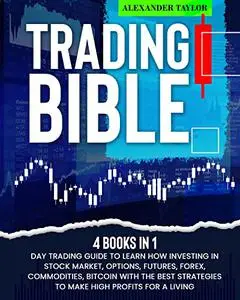 Trading Bible: 4 Books In 1