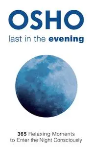 «Last in the Evening» by Osho