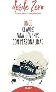 «Once claves para jóvenes con personalidad» by Virginie Maury,Sophie Michaux