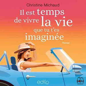 Christine Michaud, "Il est temps de vivre la vie que tu t'es imaginée"