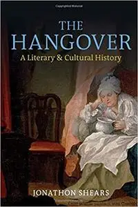 The Hangover: A Literary and Cultural History