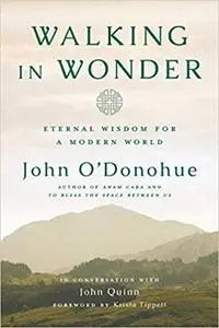 Walking in Wonder: Eternal Wisdom for a Modern World