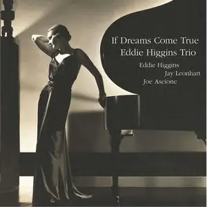 Eddie Higgins Trio - If Dreams Come True (2005/2023) [Official Digital Download 24/96]