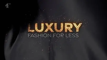 Channel 4 - Luxury Fashion for Less (2022)