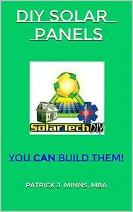 DIY Solar Panels: You CAN Build Them!