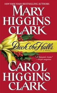 «Deck the Halls» by Mary Higgins Clark,Carol Higgins Clark