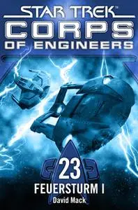 «Star Trek, Corps of Engineers - Episode 23: Feuersturm, Teil 1» by David Mack