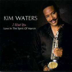Kim Waters - I Want You (2008)