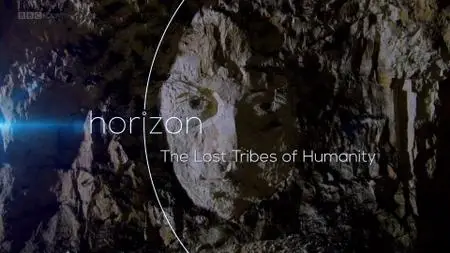 BBC - Horizon: The Lost Tribes of Humanity (2016)