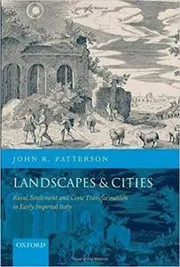 Landscapes and Cities: Rural Settlement and Civic Transformation in Early Imperial Italy (Repost)