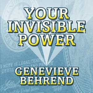 «Your Invisible Power: Troward's Wisdom Shared By His One and Only Student» by Genevieve Behrend