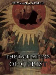 «The Imitation Of Christ» by Thomas à Kempis