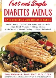 Fast and Simple Diabetes Menus : Over 125 Recipes and Meal Plans for Diabetes Plus Complicating Factors (repost)