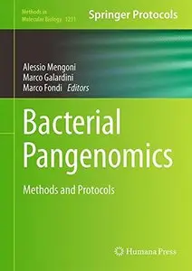 Bacterial Pangenomics: Methods and Protocols (Methods in Molecular Biology, Book 1231)