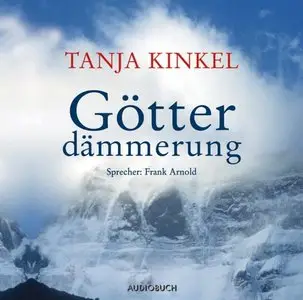 Tanja Kinkel - Götterdämmerung