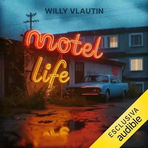 «Motel Life» by Willy Vlautin