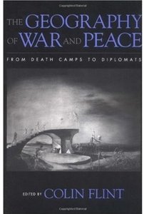 The Geography of War and Peace: From Death Camps to Diplomats (Repost)