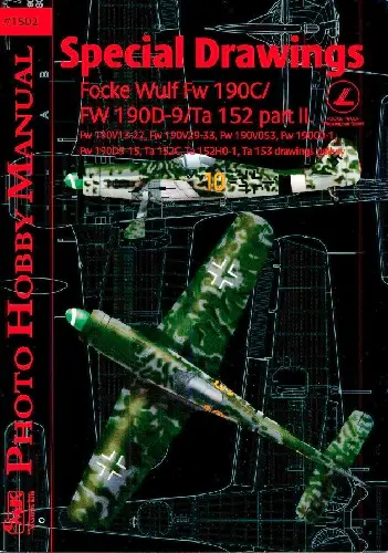 Special Drawings: Focke Wulf Fw 190C/ Fw 190D-9/ Ta 152 Part II (Photo Hobby Manual 1502)