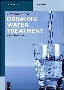 Drinking Water Treatment: An Introduction (De Gruyter Textbook)