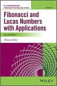Fibonacci and Lucas Numbers with Applications, Volume 1, 2nd Edition